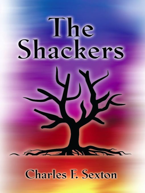 Title details for THE SHACKERS by Charles F. Sexton - Available